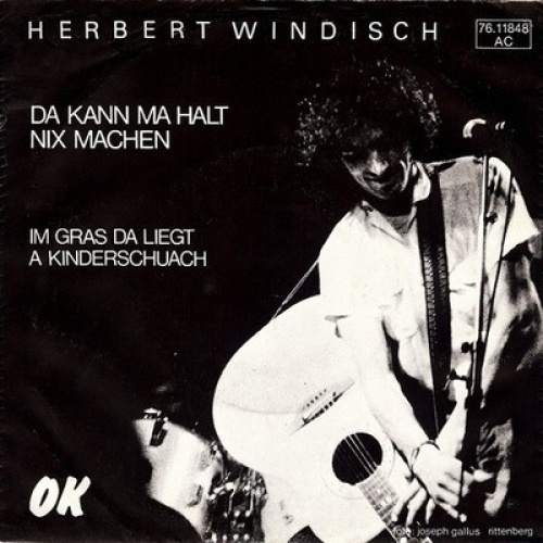7", Single Herbert Windisch - Da Kann Ma Halt Nix Machen