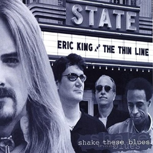 CD, Album Eric King and the Thin Line* - Shake These Blues