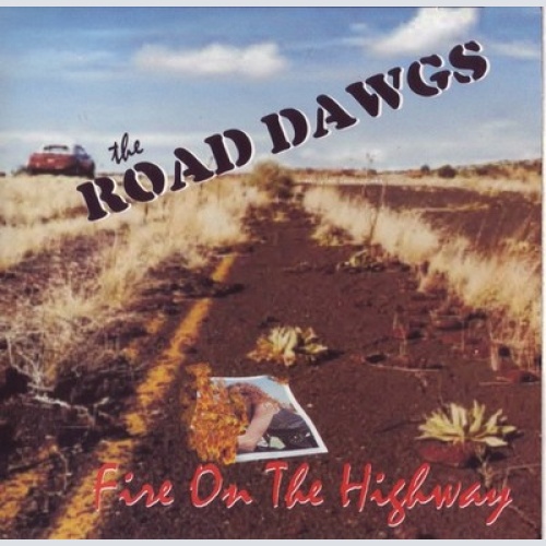 CD, Album The Road Dawgs - Fire On The Highway