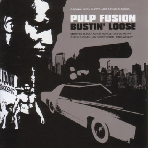 2xCD, Comp Various - Pulp Fusion: Bustin' Loose (Original 1970's Ghetto Jazz ...