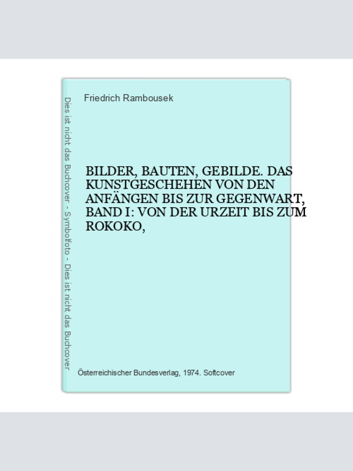 2601 Friedrich Rambousek BILDER BAUTEN GEBILDE BAND I