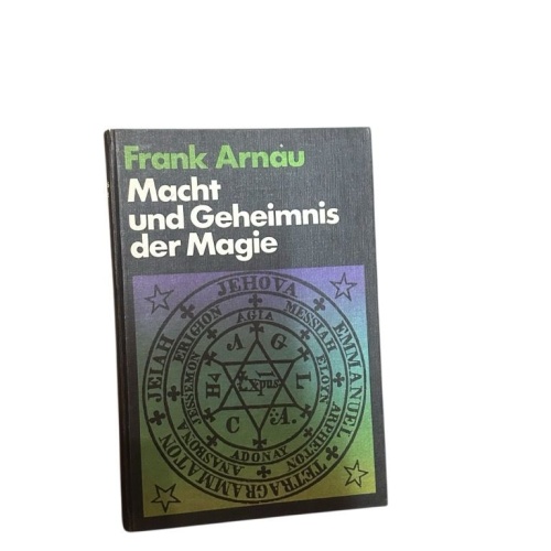 Macht und Geheimnis der Magie by Arnau, Frank Arnau, Frank: