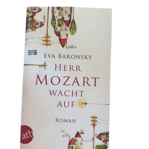 Herr Mozart wacht auf: Roman Roman Eva Baronsky: