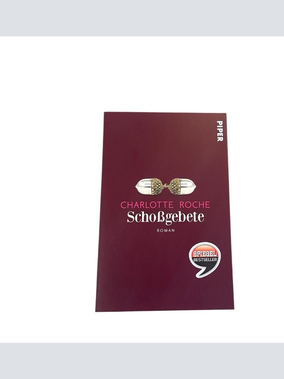 Schoßgebete: Roman Roman Roche, Charlotte: