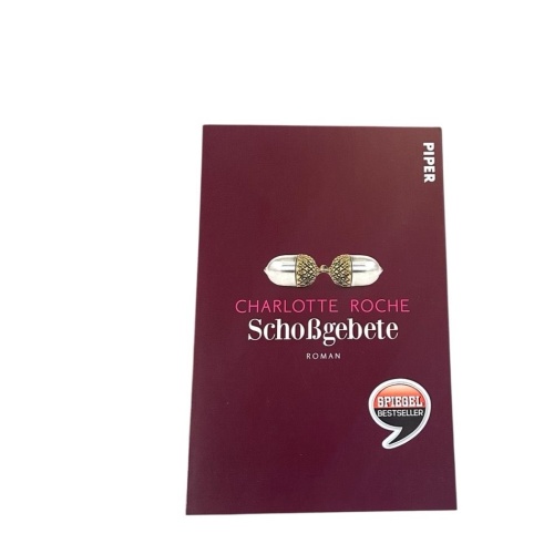 Schoßgebete: Roman Roman Roche, Charlotte: