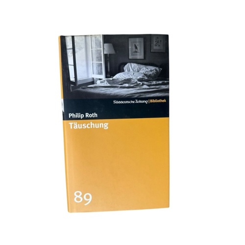 Täuschung. SZ-Bibliothek Band 89 Roman Roth, Philip:
