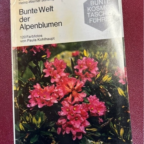 Bunte Welt der Alpenblumen. Dietmar Aichele; Heinz-Werner Schwegler. 120 Farbfot
