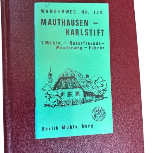Wanderweg Nr. 170. Mauthausen - Karlstift Langeder, Rudolf: