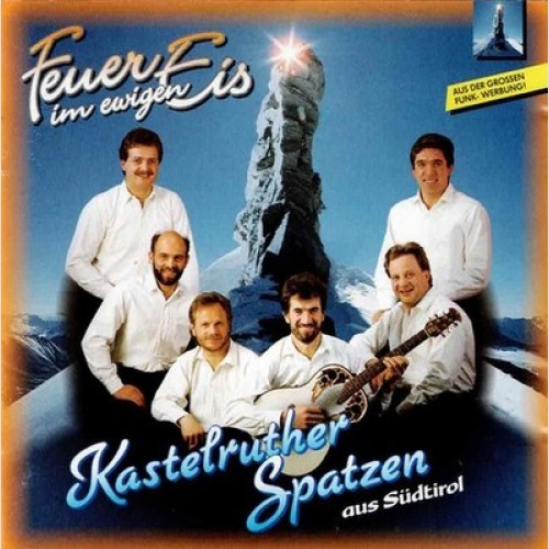 CD Kastelruther Spatzen - Feuer Im Ewigen Eis
