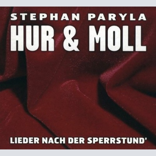 CD, Album Stephan Paryla - Hur & Moll - Lieder Nach Der Sperrstund'