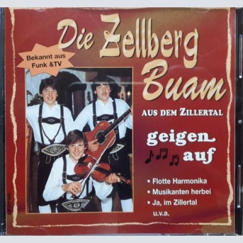 CD, Album Die Zellberg Buam Aus Dem Zillertal* - Die Zellberg Buam Aus Dem Zi...