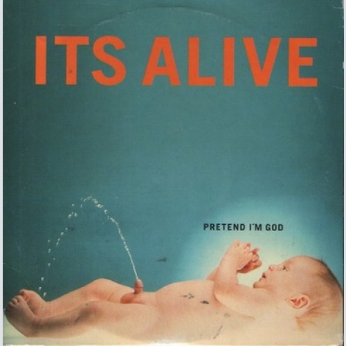 CD, Single Its Alive* - Pretend I'm God