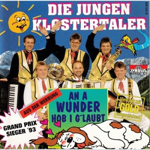 CD, Album Die Jungen Klostertaler - An A Wunder Hob I G'laubt