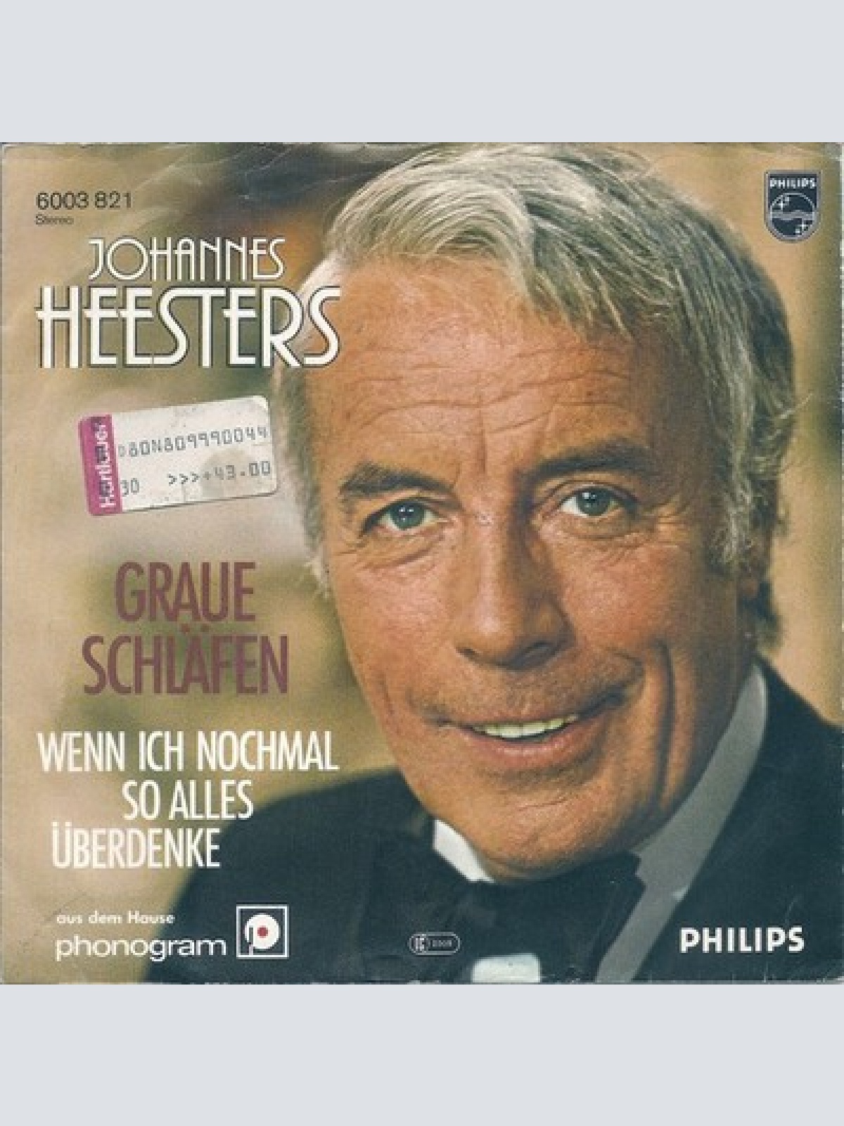 7" Johannes Heesters - Graue Schläfen / Wenn Ich Nochmal So Alles Überdenke