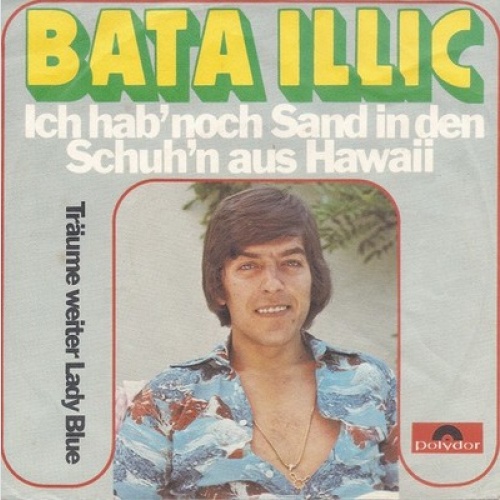 7", Single Bata Illic - Ich Hab' Noch Sand In Den Schuh'n Aus Hawaii