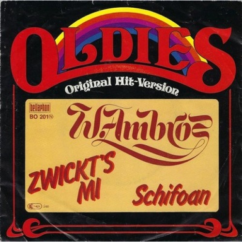 7", Single, RP W. Ambros* - Zwickt's Mi / Schifoan