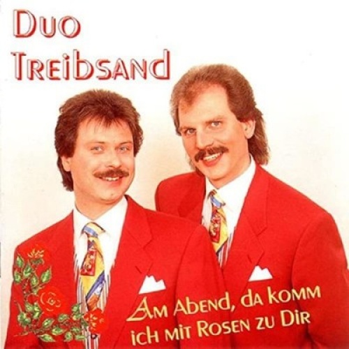 CD Duo Treibsand - Am Abend, Da Komm Ich Mit Rosen Zu Dir