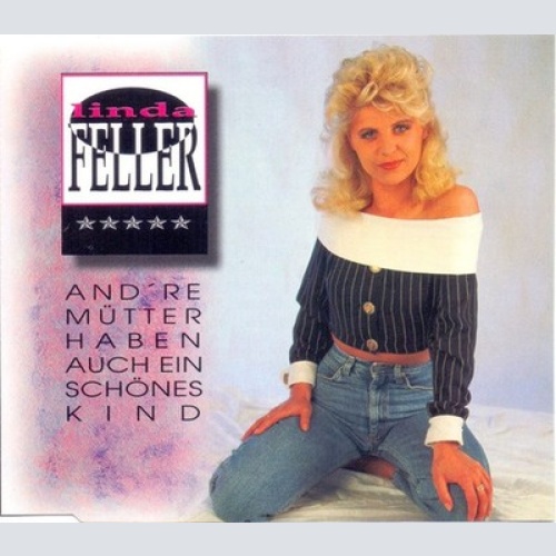 CD, Maxi Linda Feller - And're Mütter Haben Auch Ein Schönes Kind