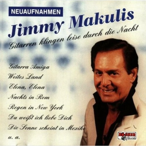 CD Jimmy Makulis - Gitarren Klingen Leise Durch Die Nacht