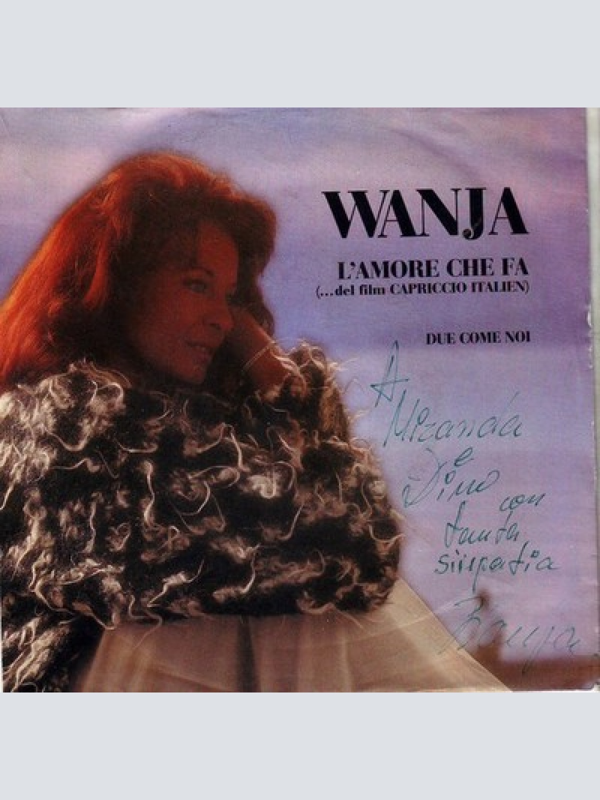 7", Single Wanja (4) - L'Amore Che Fa / Due Come Noi