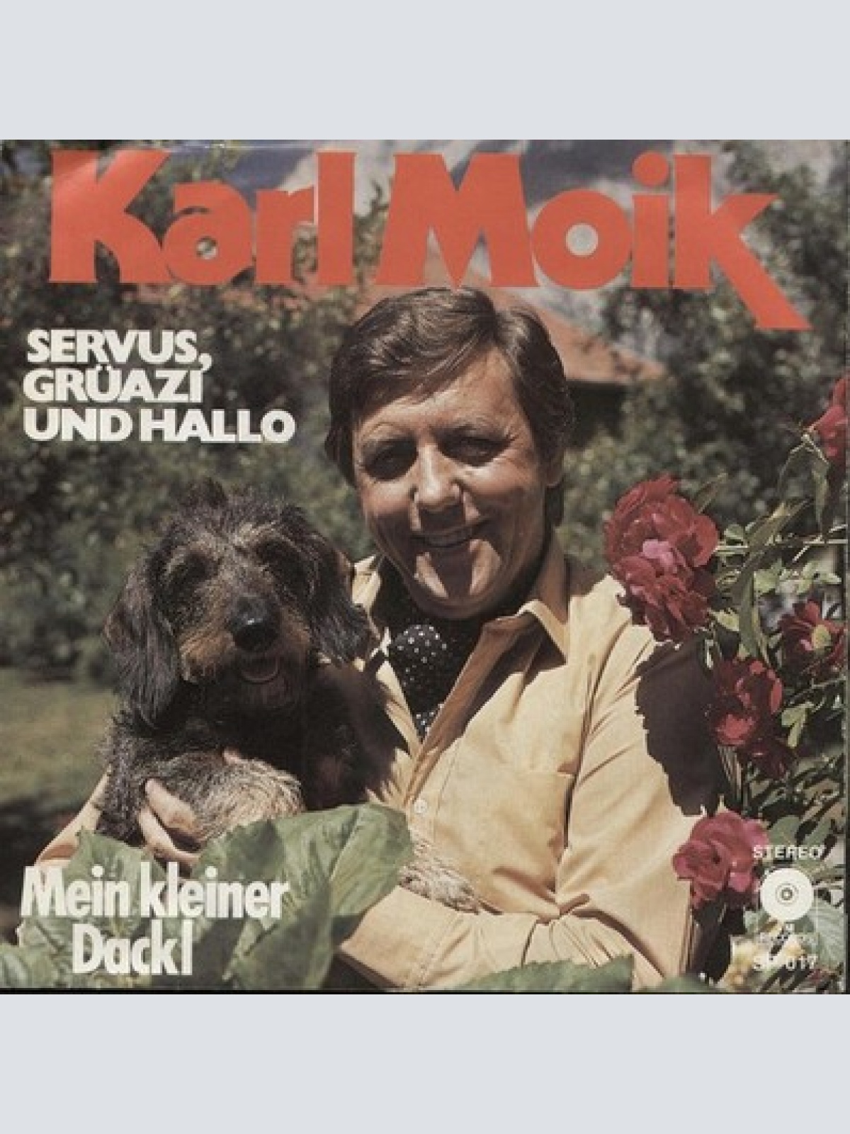 7" Karl Moik - Servus, Grüazi Und Hallo