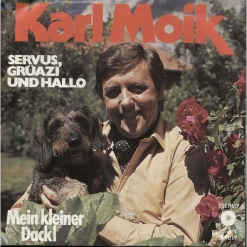 7" Karl Moik - Servus, Grüazi Und Hallo