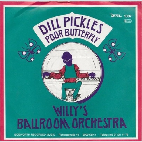 7", Single Willy's Ballroom-Orchestra - Dill Pickles