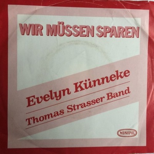 7", Single Evelyn Künneke, Thomas Strasser Band* - Wir Müssen Sparen