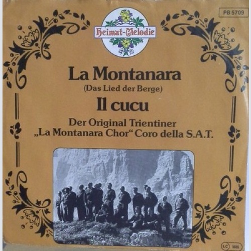 7", Single Der Original Trientiner "La Montanara Chor"* - La Montanara (Das L...
