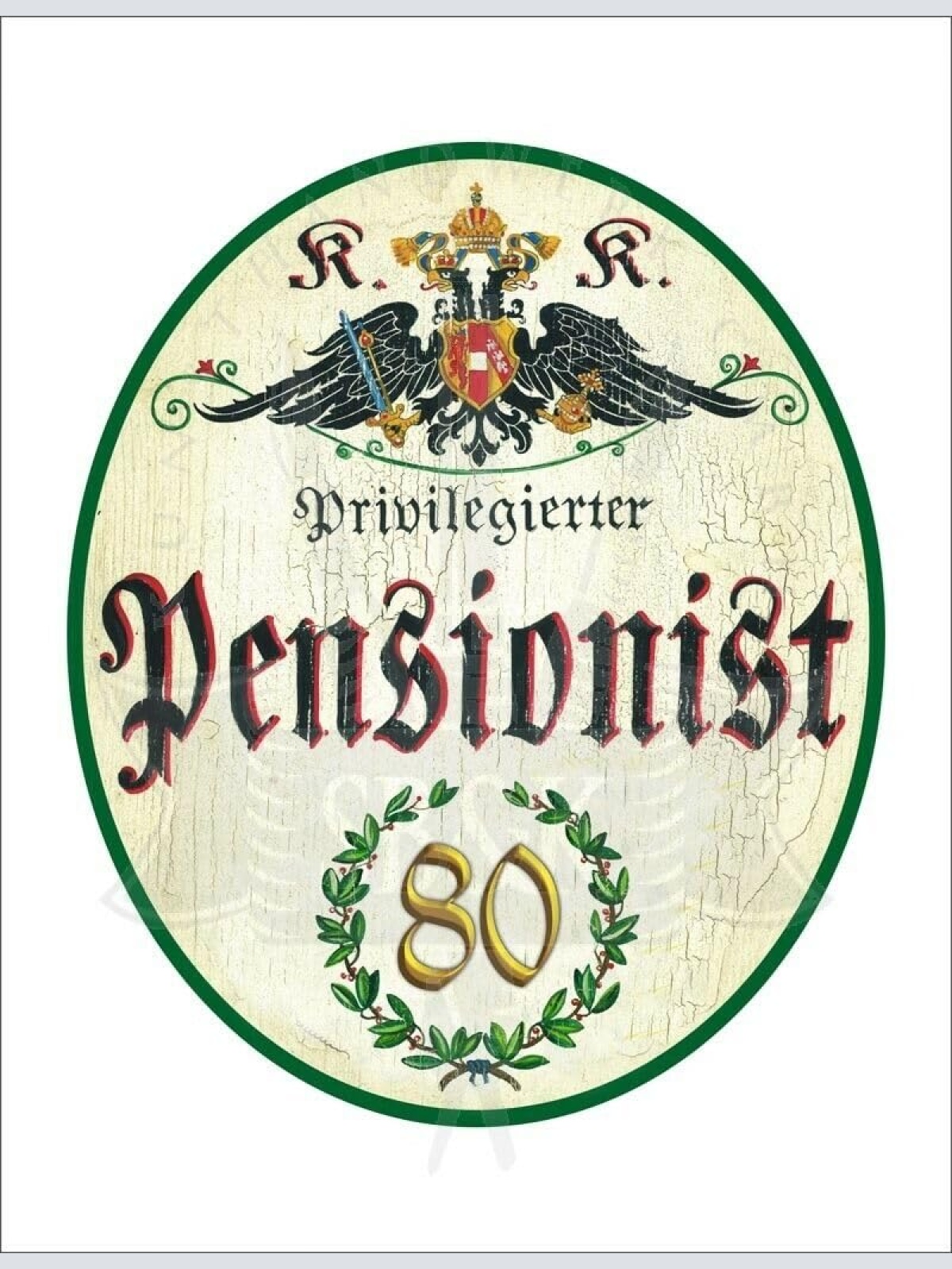 KuK Nostalgie Holzschild - Privilegierter Pensionist 80 TH (Größe: 14x17)