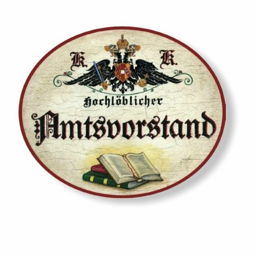 KuK Nostalgie Holzschild hochlöblicher Amtsvorstand (Größe: 28x34)