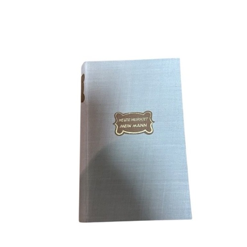 Heute heiratet mein Mann : Roman Annemarie Selinko Selinko, Annemarie: