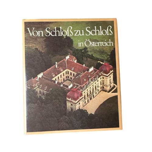 Von Schloß zu Schloß in Österreich Gerhard Stenzel. Mit Flugbildaufnahmen von Lo