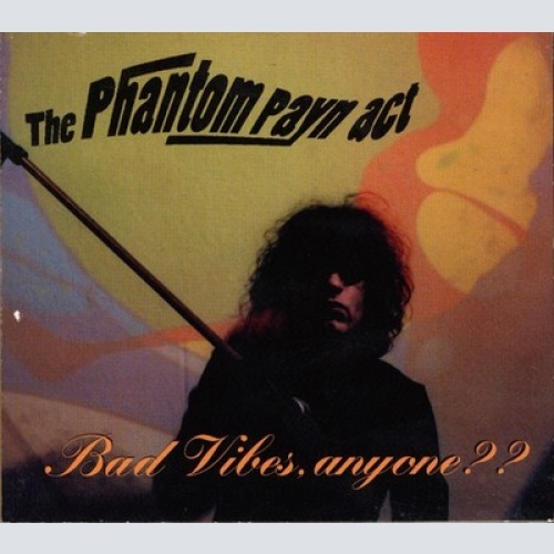 CD, Album, Dig The Phantom Payn Act - Bad Vibes, Anyone??