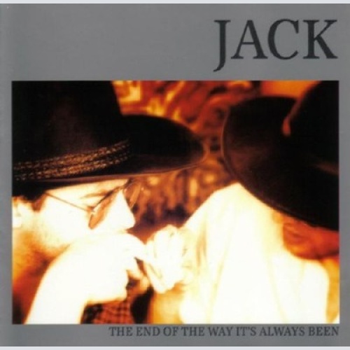 CD, Album Jack - The End Of The Way It's Always Been