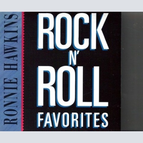 CD, Comp Ronnie Hawkins - Rock & Roll Favorites