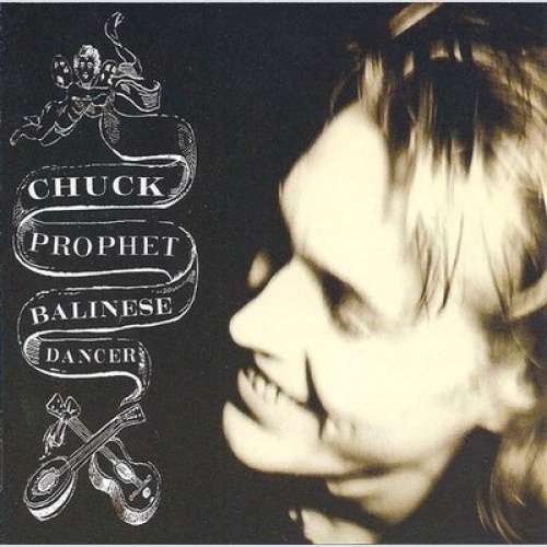 CD, Album Chuck Prophet - Balinese Dancer