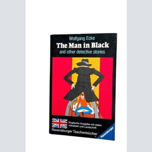 The man in black and other detective stories Ecke, Wolfgang: