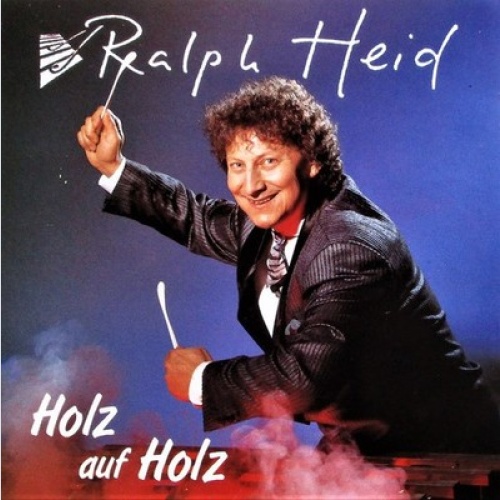 CD, Album Ralph Heid - Holz Auf Holz