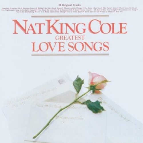 CD, Comp, RE, RM Nat King Cole - Greatest Love Songs