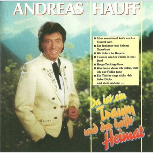CD, Comp Andreas Hauff - Da Ist Ein Traum Und Der Heißt Heimat