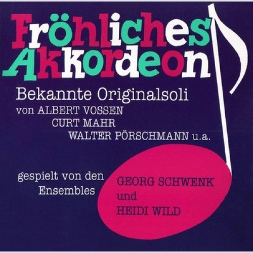 CD, Comp Ensemble Georg Schwenk*, Ensemble Heidi Wild* - Fröhliches Akkordeon
