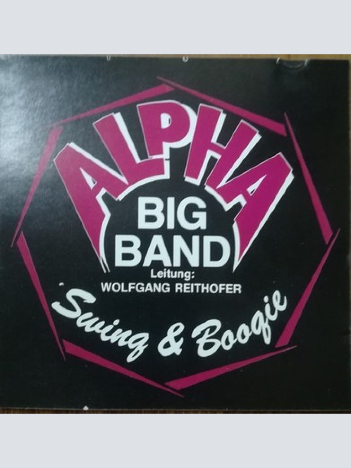 CD, Album Alpha Big Band* , Leitung: Wolfgang Reithofer - Swing & Boogie