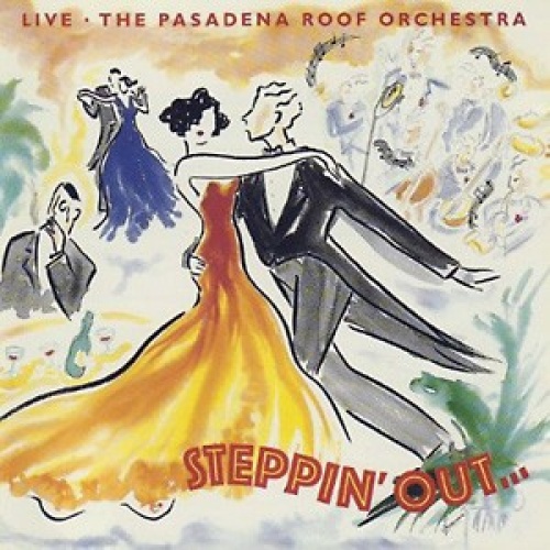 CD, Album The Pasadena Roof Orchestra - Steppin' Out … Live