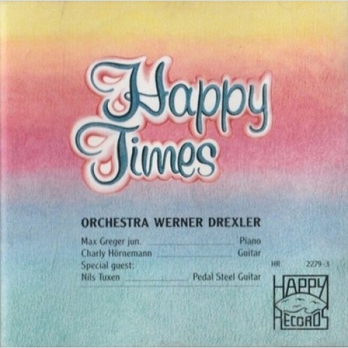 CD, Comp Orchestra Werner Drexler - Happy Times