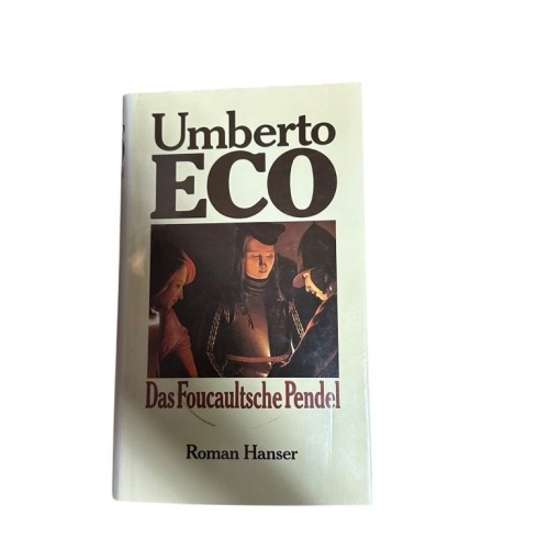 Das Foucaultsche Pendel: Roman Umberto Eco. Aus dem Ital. von Burkhart Kroeber E