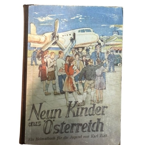 Neun Kinder aus Österreich. Ein Heimatbuch für die Jugend. Karl Ziak: