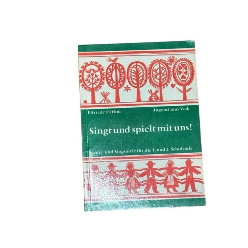 Singt und spielt mit uns : Lieder u. Singspiele f.d. 1. u. 2. Schulstufe Gesamme