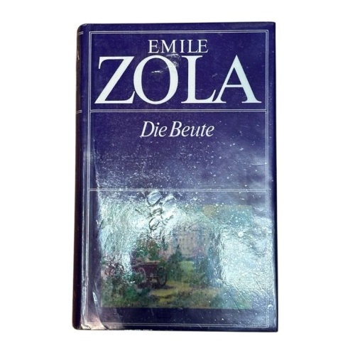 Die Beute Emile Zola. [Mit e. Nachw. von Rita Schober u. Anm. sowie Ill. von Jür