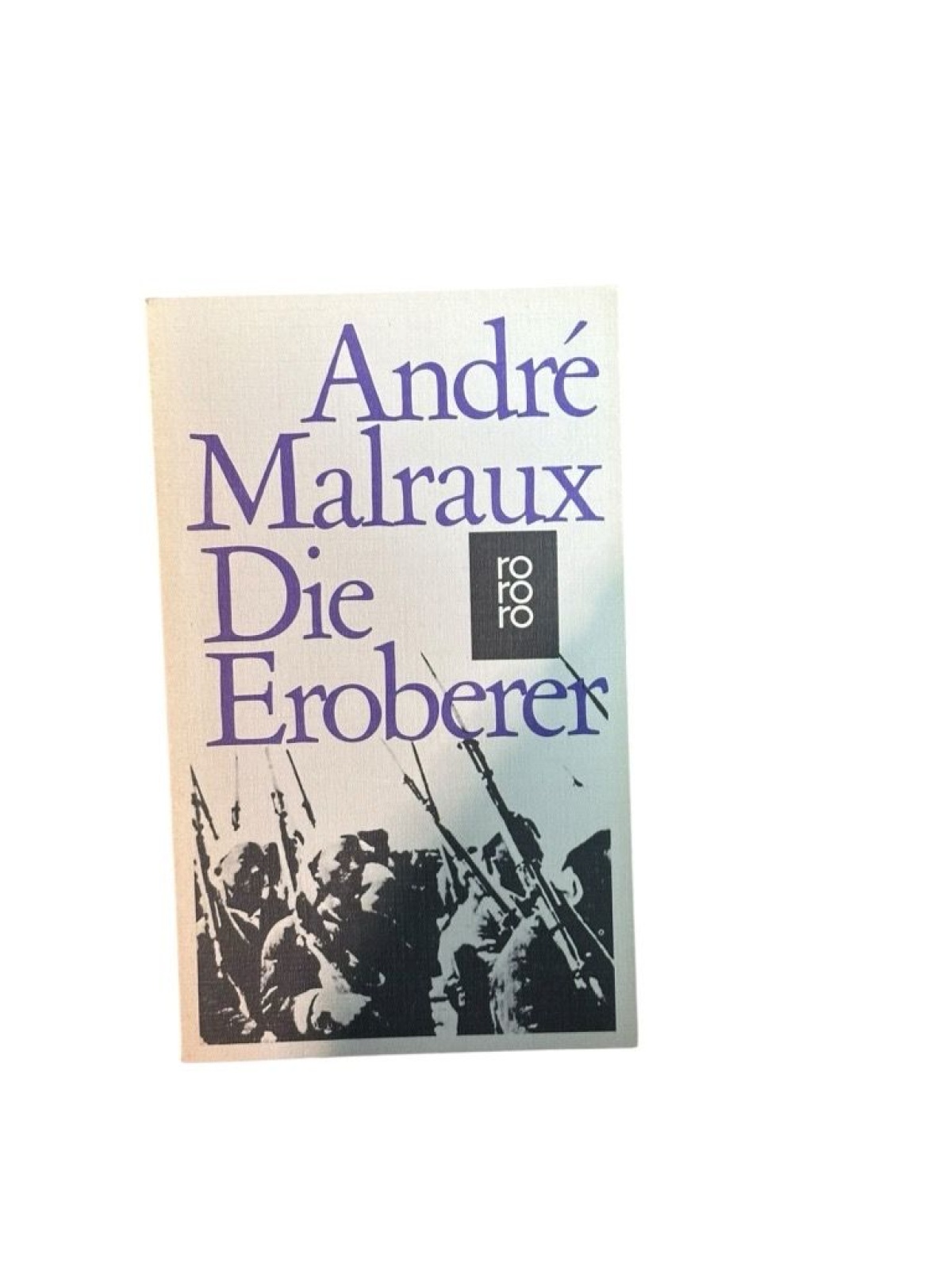 Die Eroberer. Roman Malraux, Andre.: